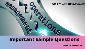 Important Questions on Operations Management, BBA 5th sem,MG University