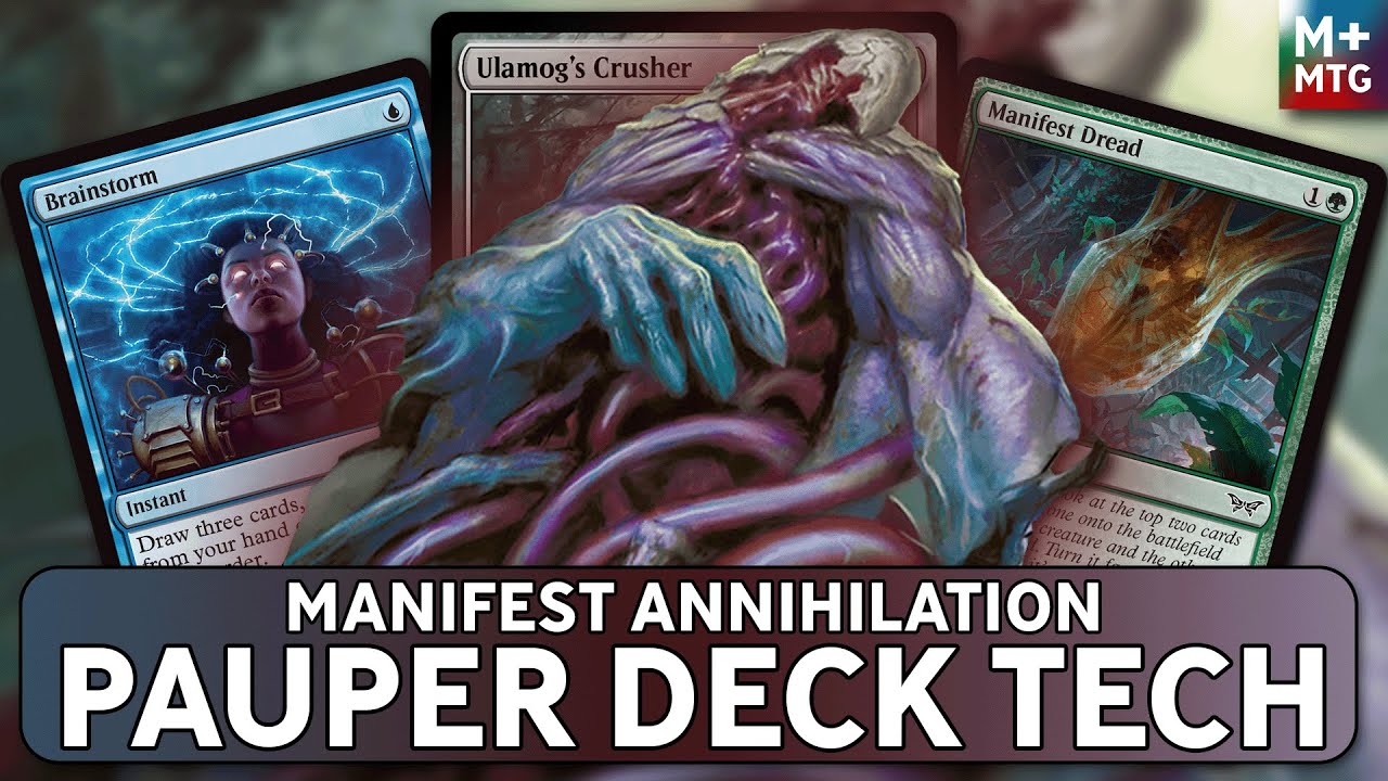 Manifest AnnihilationPauper Deck ProposalCheat out Eldrazi!