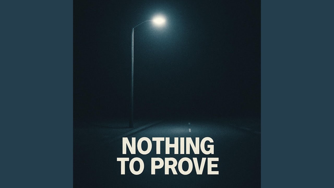 Nothing To Prove