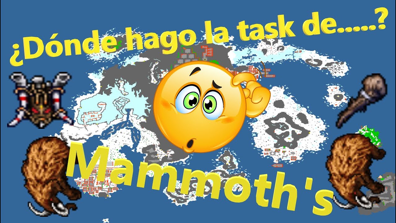 TIBIA ¿Dónde hago la task de.....?  Mammoth's