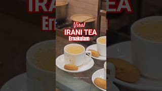 tea spot in Ernakulam #tea #ernakulam #iranitea #cial #viral #tealover #reel #foodie #trending