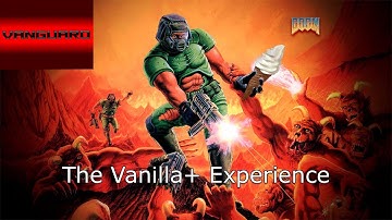 Doom: The Vanilla+ Experience