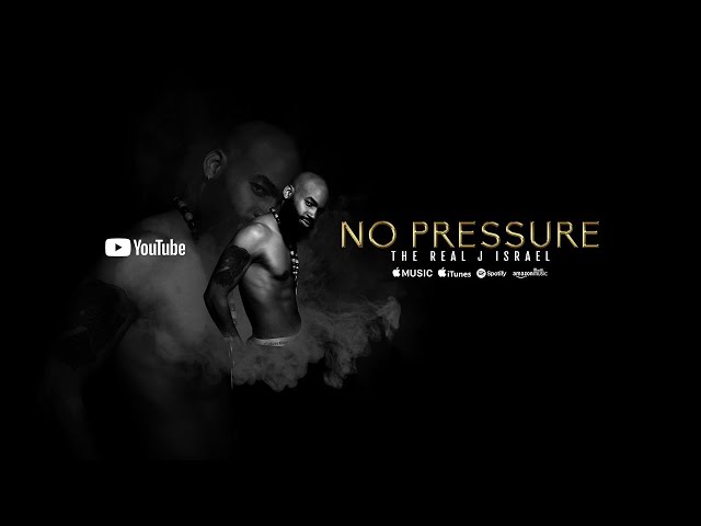 The Real J Israel - No Pressure