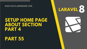Laravel 8 Tutorial | Setup Home page About Section  Part 55