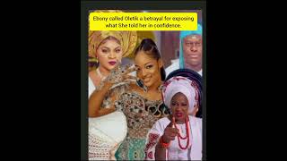Ebony called Oletik a betrayal for exposing what She told her in confidence. 