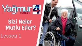 Learn Turkish Intermediate Lesson 1, What Makes You Happy?, Sizi Neler Mutlu Eder?