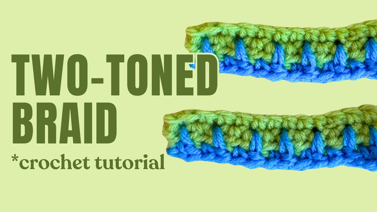 How to: Two-Tone Braid Edging (crochet tutorial) - YouTube
