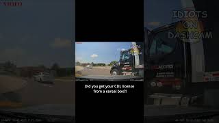 Did you get your CDL license from a cereal box?! #shorts #idiotsondashcam