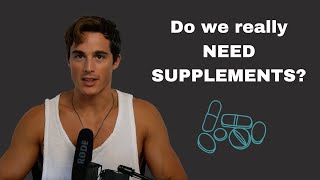 Do we really need supplements?