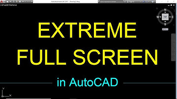 How to Get Extreme Full Screen in AutoCAD