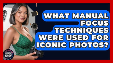 What Manual Focus Techniques Were Used For Iconic Photos? - Image Review Studio