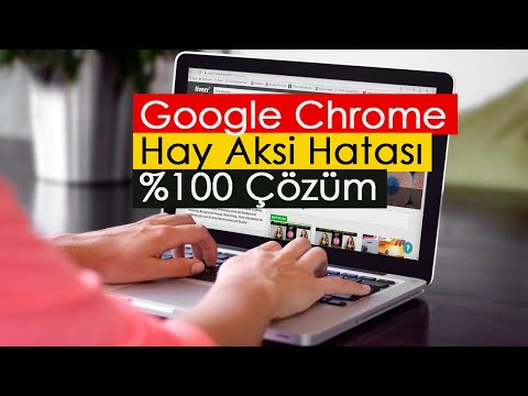 Google Chrome Hay Aksi Hatası | %100 Çözüm