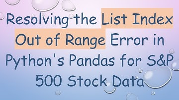 Resolving the List Index Out of Range Error in Python