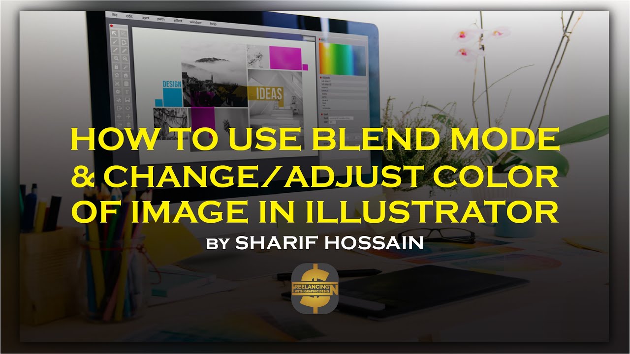 HOW TO USE BLEND MODE AND CHANGE OR ADJUST COLOR TO ANY IMAGE IN ...