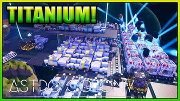 Titanium Extraction! - Astro Colony - Episode 10
