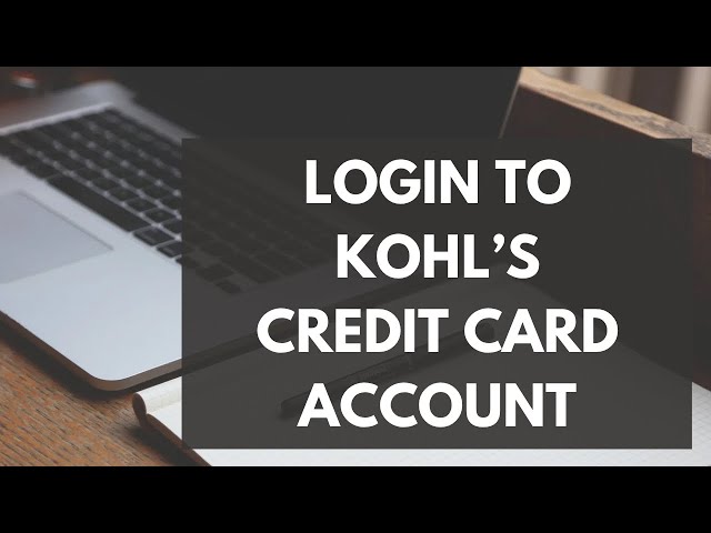 How To Activate Kohl's Credit Card Account Online 