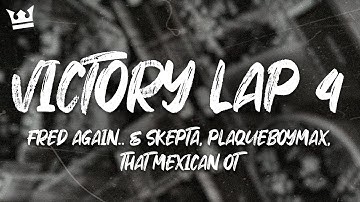 Thumbnail of Fred again.. - Victory Lap Four (That Mexican OT Version) (Lyrics)