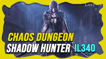 LOST ARK | Shadow Hunter/Demonic - Chaos dungeon iL340 | Gameplay