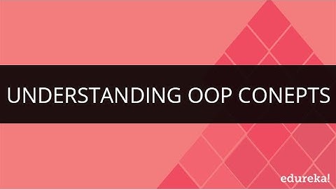 Understanding OOP Conepts | Design Patterns For Beginners | Edureka