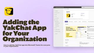 Organization-Wide Installation of YakChat in Microsoft Teams