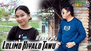 BONNY AG - LOLIMO HIYALO TAWU - (Official Music Video) BONNY AG NET PRODUCTION