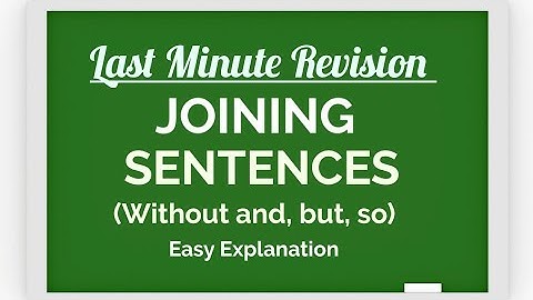 Last minute revision || Joining Sentences without 