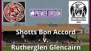 WOSFL Premier Division: Shotts Bon Accord vs Rutherglen Glencairn 