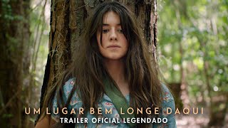 Um Lugar Bem Longe Daqui | Trailer Oficial Legendado | Em breve exclusivamente nos cinemas