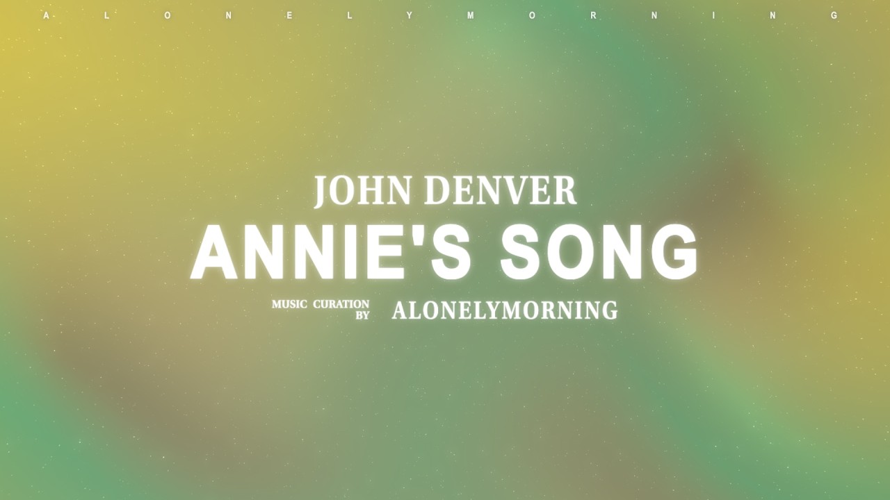 John Denver - Annie's Song (Lyrics)