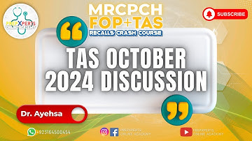 [MRCPCH] TAS October 2024 Discussion by Dr. Ayesha Hanif