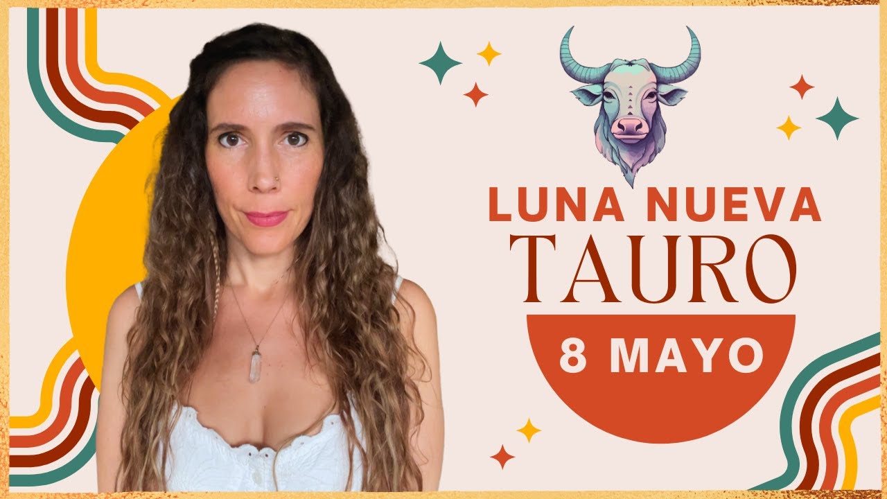 Luna Nueva en Tauro 8 Mayo 💰🌳💛 Ritual Luna Nueva + 3 Consejos 💫 - YouTube