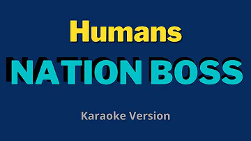 Humans - Nation Boss (Karaoke Version)