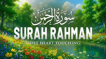 Surah Ar-Rahman (سورة الرحمن) | Peaceful Quran to Calm Your Heart & Mind | Alaa Aqel #arrahman