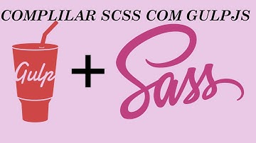 Como Configurar o Gulp js com o BrowserSync para Compilar SCSS Automaticamente