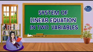 Grade 8 Math Week 7 | System of Linear Equation in Two Variables