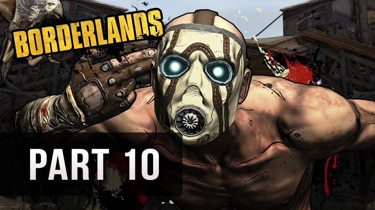 Borderlands - Walkthrough Part 10 [SHEP SANDERS] - W/Commentary