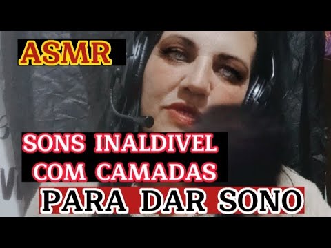 ASMR- Sons Inaldivel com camadas para dar sono  😴