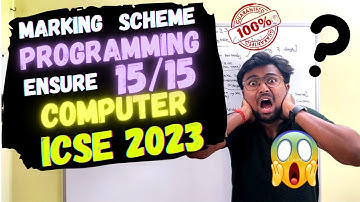 ICSE Computer 2023: Marking Scheme is Programming | How to score 15/15 from each program!