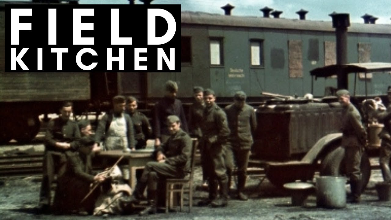Field Kitchen & Field Cooks of the German Army YouTube