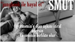 Jeongguk Ile Hayal Etöğretmenine Olan Aşkını Itiraf Edersin Ve Seninle Birlikte Olur