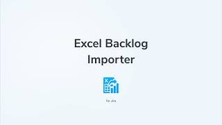 Excel Backlog Importer for Jira  1.8 – Stop Manual Copy-Pasting!