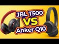 Anker Q10 vs Jbl T500 ? Karşılaştırma - Mert Gündoğdu