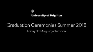 Graduation Awards Summer 2018 | Friday 3rd August | afternoon