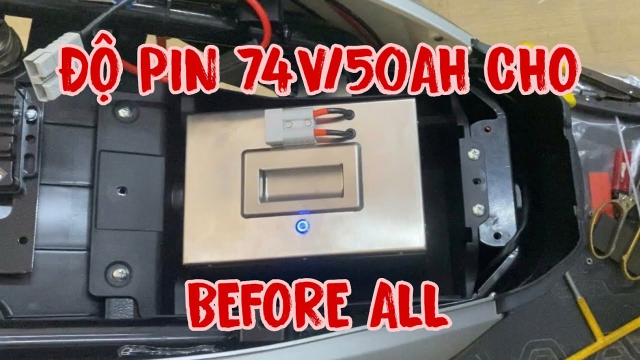 Lên pin 74V/50Ah cho anh khách tiếp theo tại Hà Nội chạy Before All