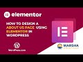 How to Design an Engaging About Us Page with Elementor | Step-by-Step Tutorial for WordPress