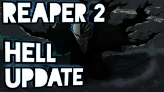 Reaper 2] NEW HELL UPDATE, NEW CODES, NEW LEVEL CAP