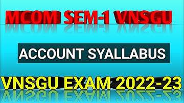 MCOM SEM-1 ACCOUNT SYALLABUS | VNSGU Latest Exam