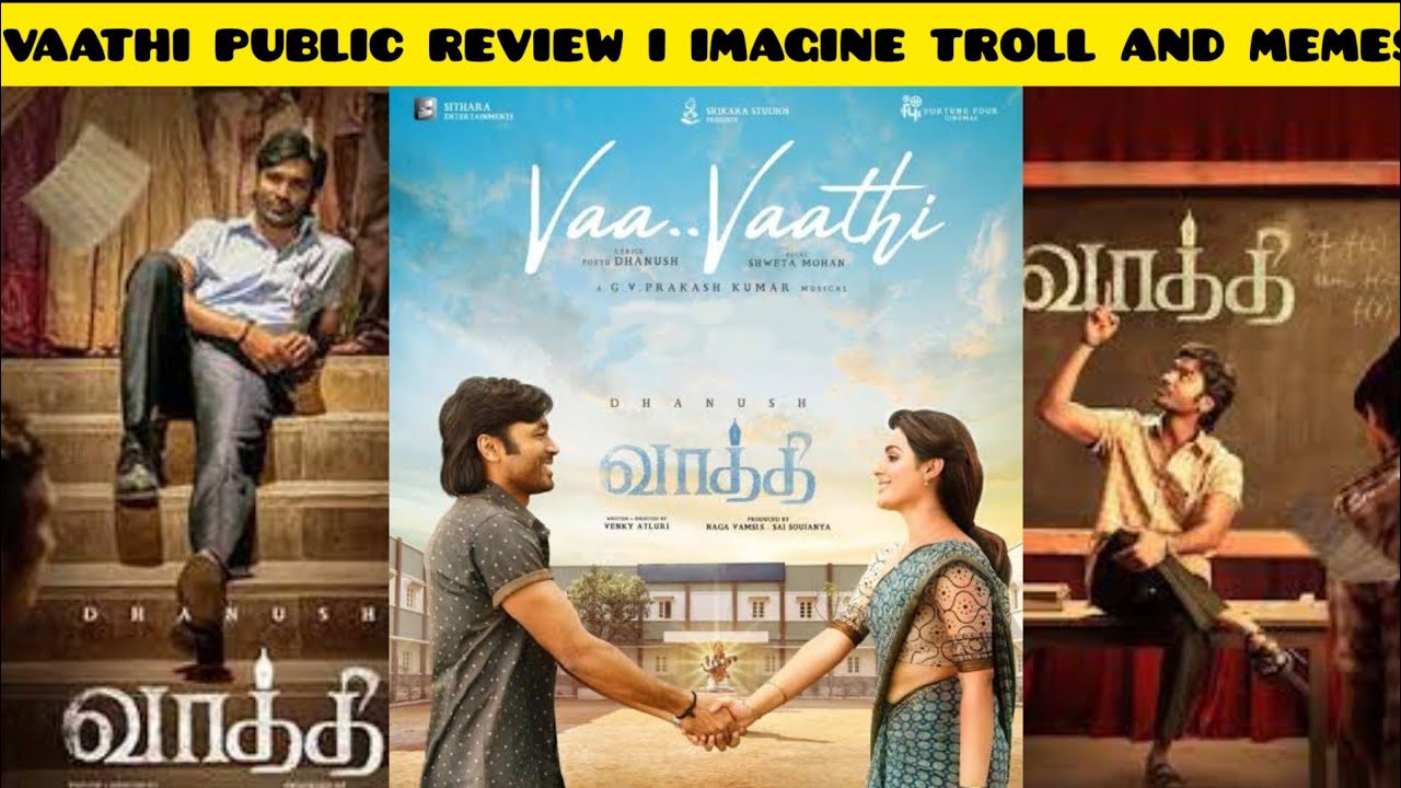 VAATHI PUBLIC REVIEW I IMAGINE TROLL AND MEMES IN TAMIL.CINEMA VERIYAN
