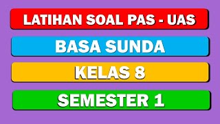 SUNDANESE LANGUAGE PAS-SAS QUESTIONS CLASS 8 SEMESTER 1