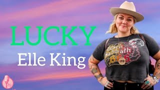Lucky Lyrics by Elle King